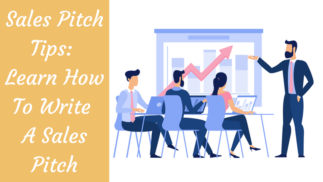 Sales Pitch Tips Learn How To Write A Sales Pitch